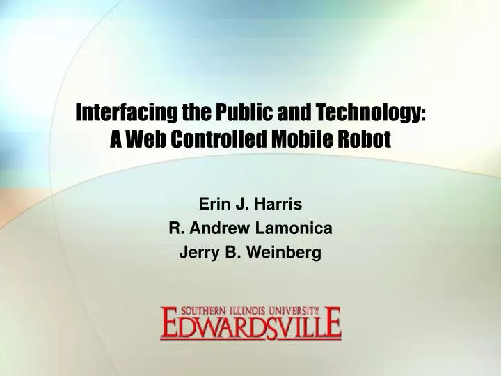 interfacing the public and technology a web controlled mobile robot