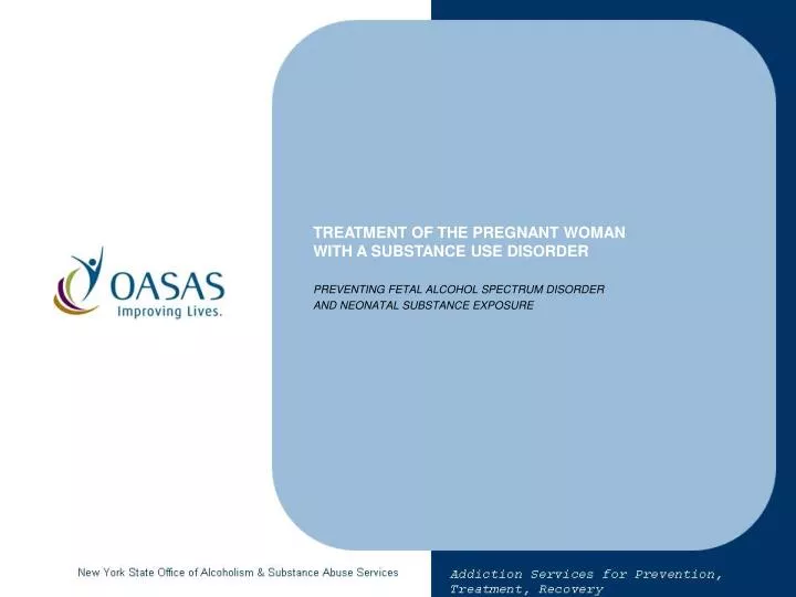 treatment of the pregnant woman with a substance use disorder