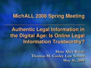 Mary Alice Baish Thomas M. Cooley Law School May 16, 2008