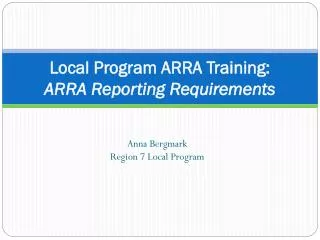 Local Program ARRA Training: ARRA Reporting Requirements