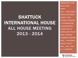 ShattucK International House ALL HOUSE MEETING 2013 - 2014