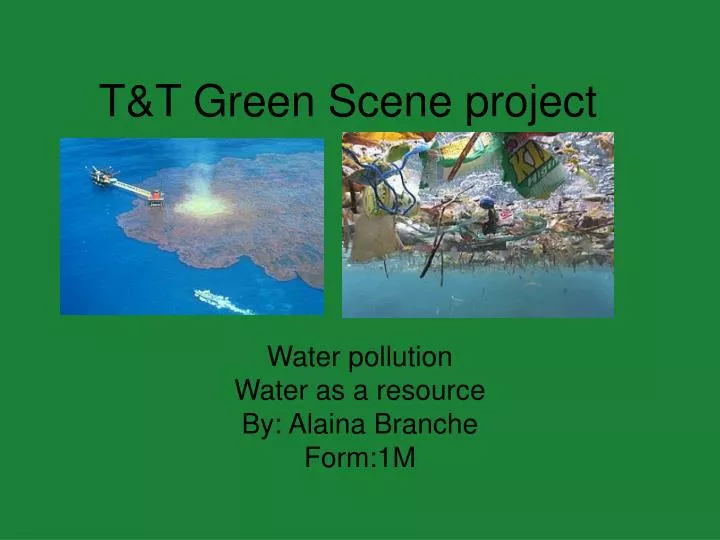 t t green scene project