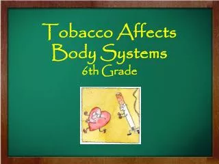 Tobacco Affects Body Systems 6th Grade