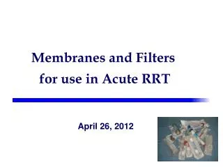 Membranes and Filters for use in Acute RRT