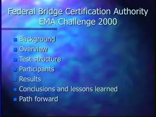 Federal Bridge Certification Authority EMA Challenge 2000