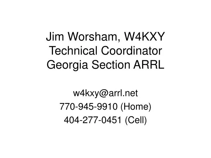 jim worsham w4kxy technical coordinator georgia section arrl