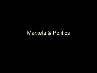 Markets &amp; Politics