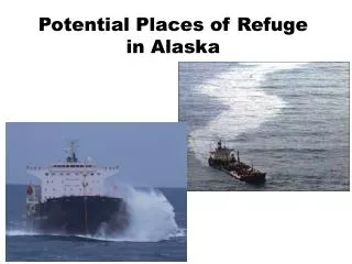 Potential Places of Refuge in Alaska