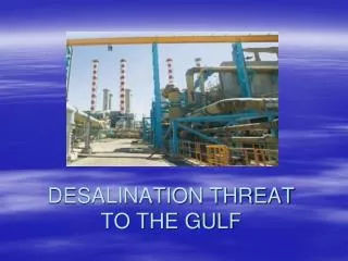 DESALINATION THREAT TO THE GULF