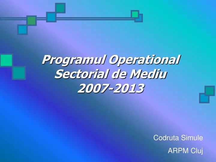 programul operational sectorial de mediu 2007 2013
