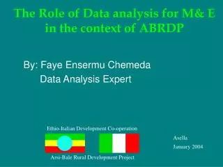 The Role of Data analysis for M&amp; E in the context of ABRDP