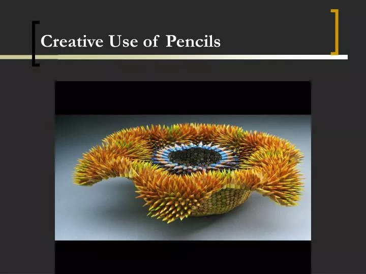 creative use of pencils