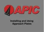 Installation and Usage Guide for APIC Approach Plates Manager - slide 1