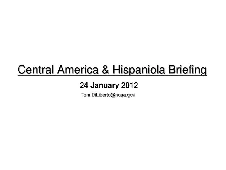 central america hispaniola briefing
