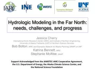 Hydrologic Modeling in the Far North: n eeds, challenges, and progress
