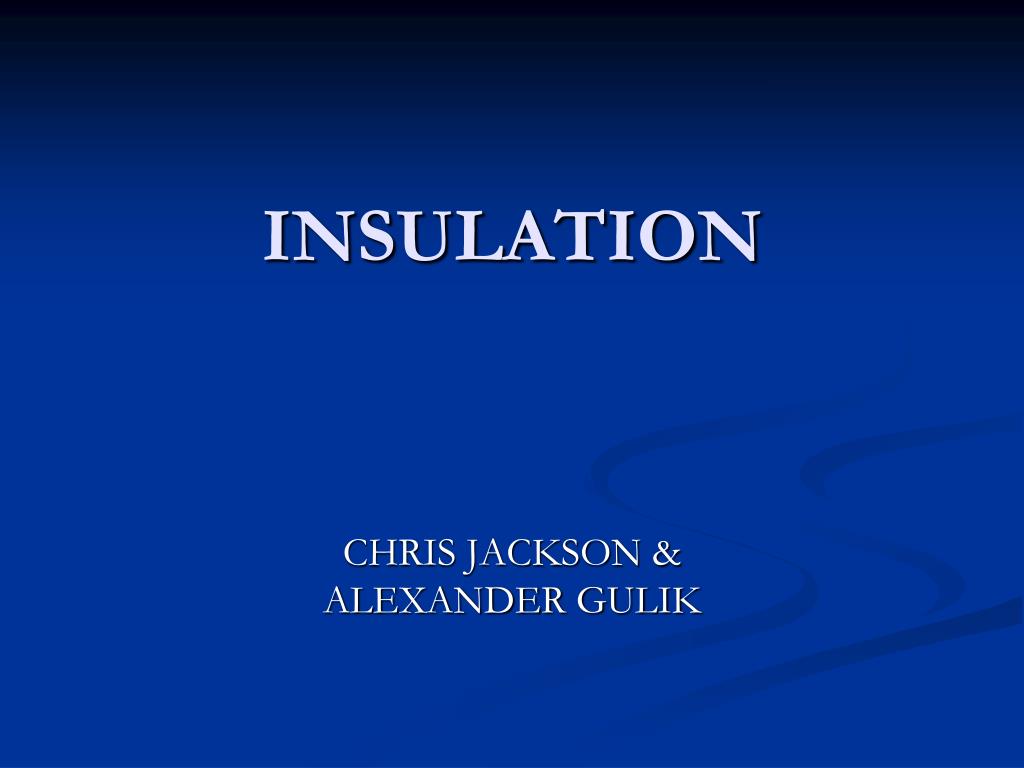 PPT - INSULATION PowerPoint Presentation, free download - ID:3952715