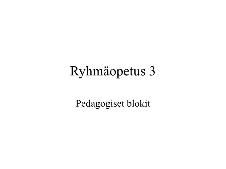 ryhm opetus 3