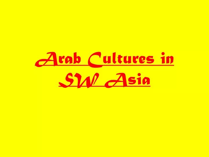 arab cultures in sw asia
