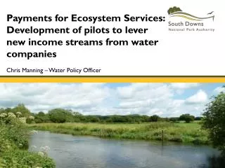 Payments for Ecosystem Services: Development of pilots to lever