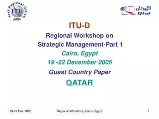 ITU-D Regional Workshop on Strategic Management - Part 1 Cairo, Egypt 19 -22 December 2005