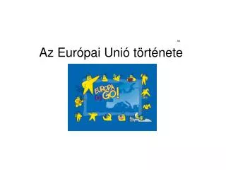 kz az eur pai uni t rt nete