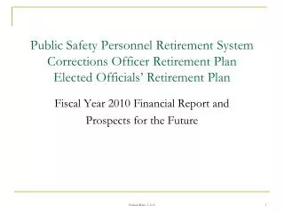 Fiscal Year 2010 Financial Report and Prospects for the Future