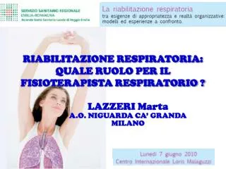 RIABILITAZIONE RESPIRATORIA: QUALE RUOLO PER IL FISIOTERAPISTA RESPIRATORIO ?