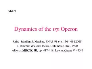 Dynamics of the trp Operon
