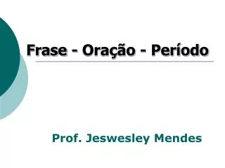 frase ora o per odo