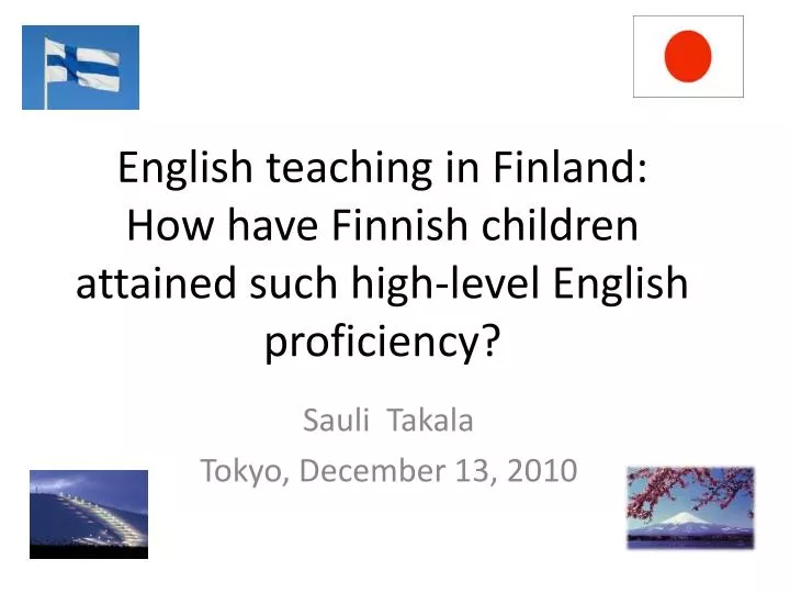 english teaching in finland how have finnish children attained such high level english proficiency