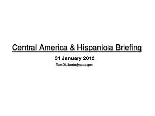 Central America &amp; Hispaniola Briefing