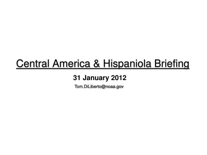 central america hispaniola briefing
