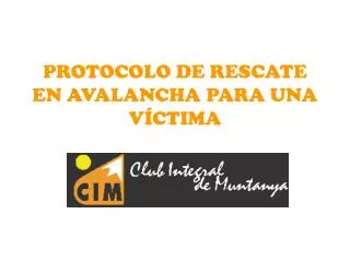 protocolo de rescate en avalancha para una v ctima