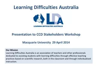 Learning Difficulties Australia Presentation to CCD Stakeholders Workshop