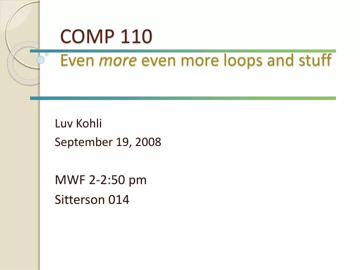 comp 110 even more even more loops and stuff