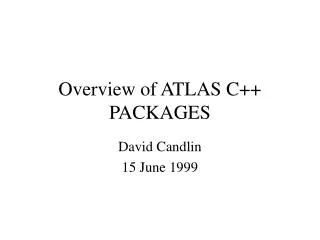 Overview of ATLAS C++ PACKAGES