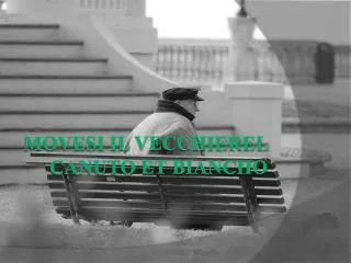 movesi il vecchierel canuto et biancho