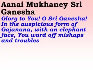Arul Nee Purivai Sri Ganesha O Lord Ganesha! Grant us Your blessings and grace