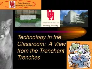 Technology in the Classroom: A View from the Trenchant Trenches