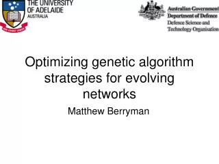 Optimizing genetic algorithm strategies for evolving networks