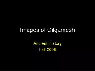 Images of Gilgamesh