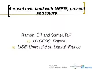 Aerosol over land with MERIS, present and future