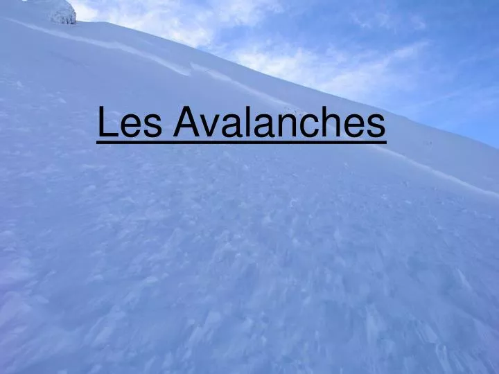 les avalanches