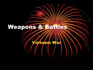 Weapons &amp; Battles