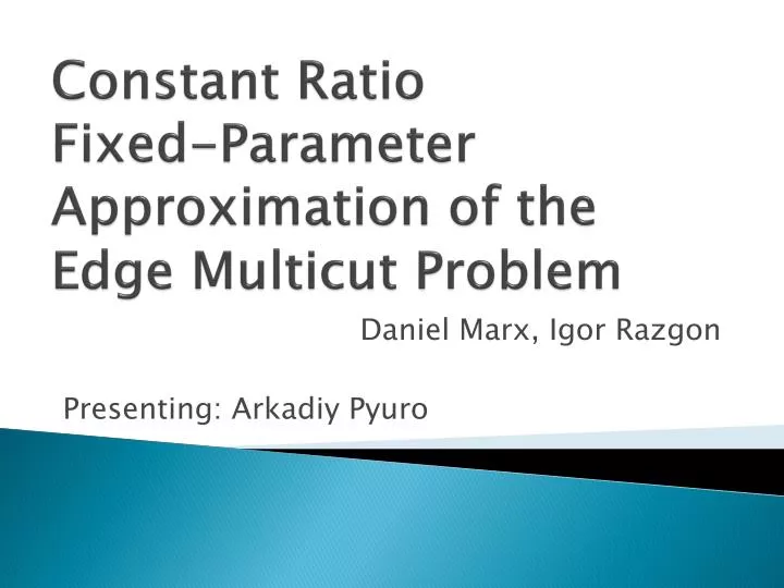 constant ratio fixed parameter approximation of the edge multicut problem