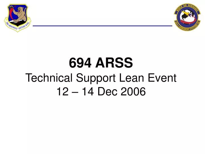 694 arss technical support lean event 12 14 dec 2006