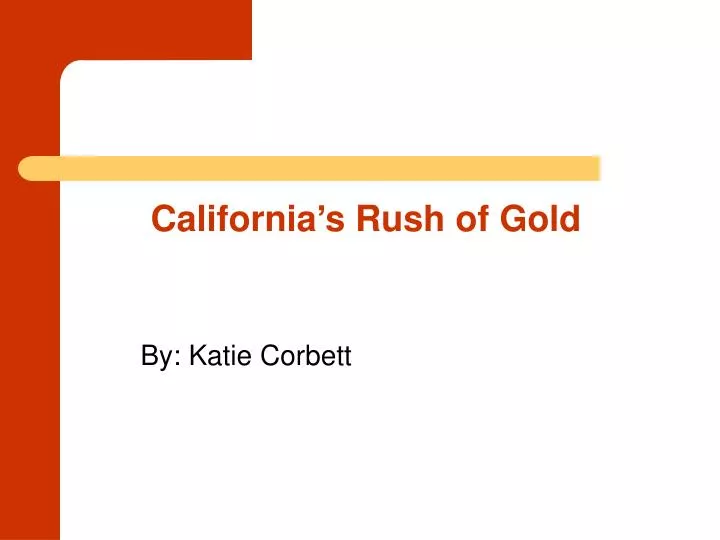 california s rush of gold