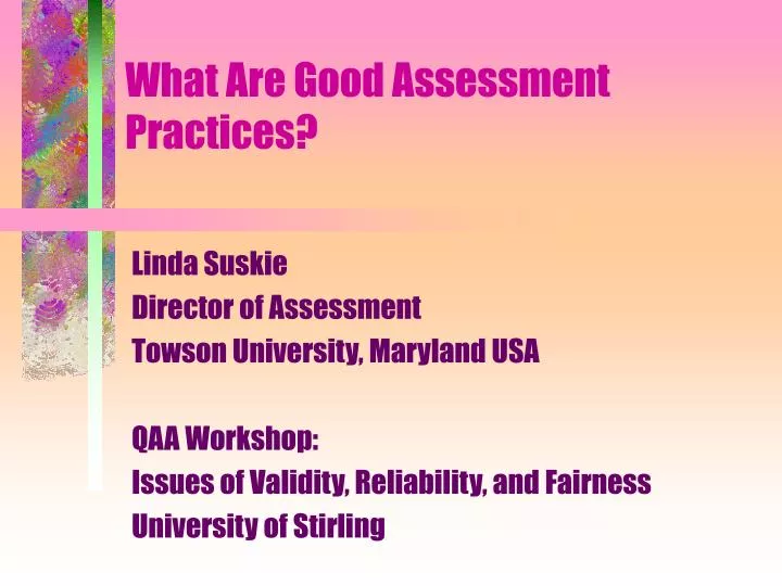 what are good assessment practices