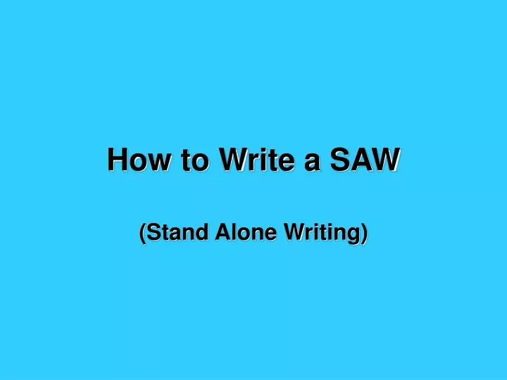 how to write a saw