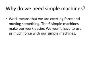 Why do we need simple machines?